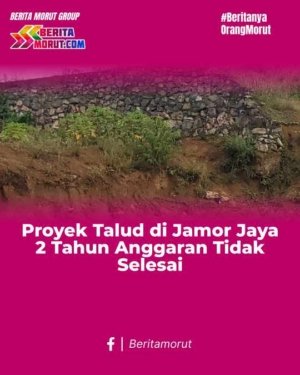 Proyek Talud di Jamor Jaya, 2 Tahun Anggaran Tidak Selesai