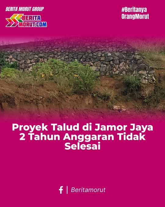 Proyek Talud di Jamor Jaya, 2 Tahun Anggaran Tidak Selesai