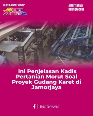 Ini Penjelasan Kadis Pertanian Morut, Soal Proyek Gudang Karet di Jamorjaya