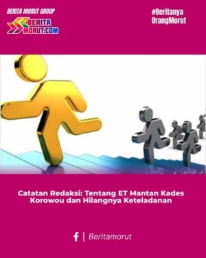 Catatan Redaksi: Tentang ET, Mantan Kades Korowou dan Hilangnya Keteladanan