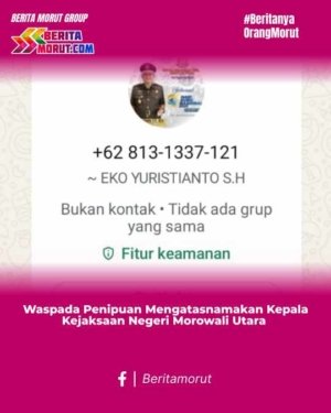 Waspada Penipuan Mengatasnamakan Kepala Kejaksaan Negeri Morowali Utara