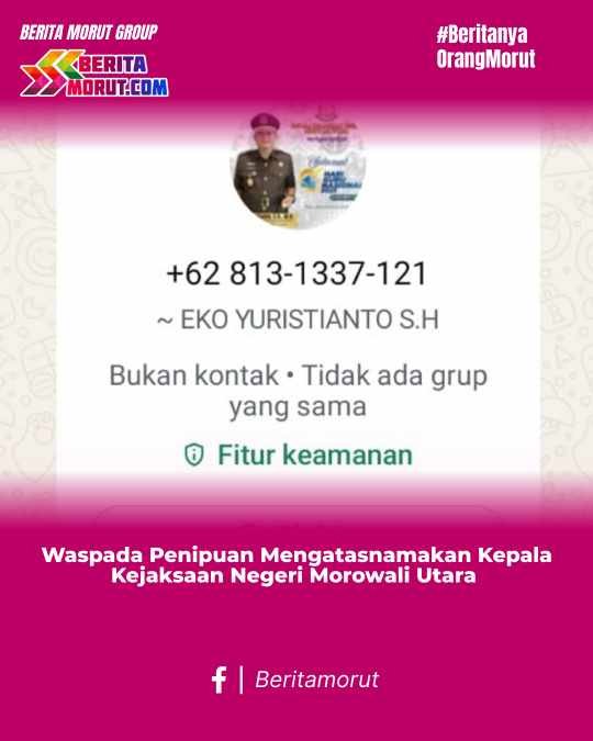 Waspada Penipuan Mengatasnamakan Kepala Kejaksaan Negeri Morowali Utara