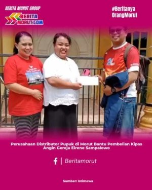 Perusahaan Distributor Pupuk di Morut Bantu Pembelian Kipas Angin Gereja Eirene Sampalowo