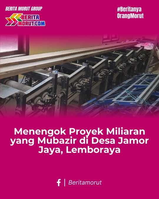 Menengok Proyek Miliaran yang Mubazir di Desa Jamor Jaya, Lemboraya