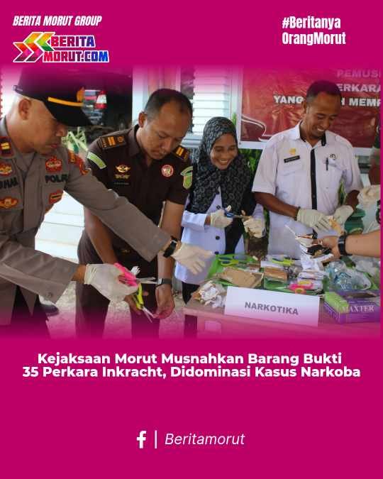Kejaksaan Morut Musnahkan Barang Bukti 35 Perkara Inkracht, Didominasi Kasus Narkoba