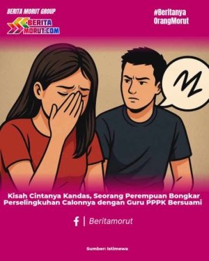 Kisah Cintanya Kandas, Seorang Perempuan Bongkar Perselingkuhan Calonnya dengan Guru PPPK Bersuami