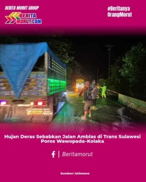 Hujan Deras Sebabkan Jalan Amblas di Trans Sulawesi Poros Wawopada–Kolaka
