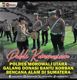Polres Morowali Utara Galang Donasi Peduli Kemanusiaan Sumatera