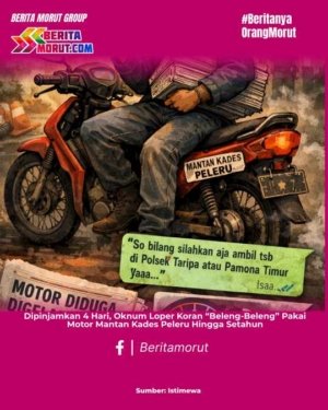 Dipinjamkan 4 Hari, Oknum Loper Koran “Beleng-Beleng” Pakai Motor Mantan Kades Peleru Hingga Setahun
