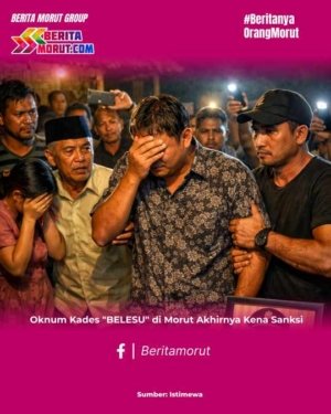 Oknum Kades “BELESU” di Morut Akhirnya Kena Sanksi 